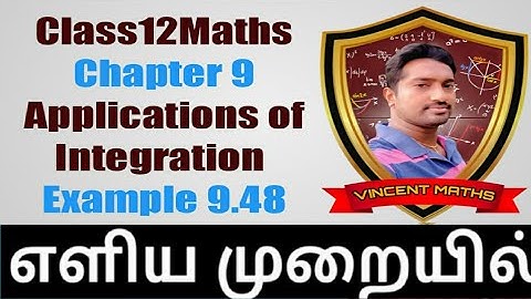 12th Maths | Example 9.48 | Chapter 9 | Applications for Integration | Vincent Maths |