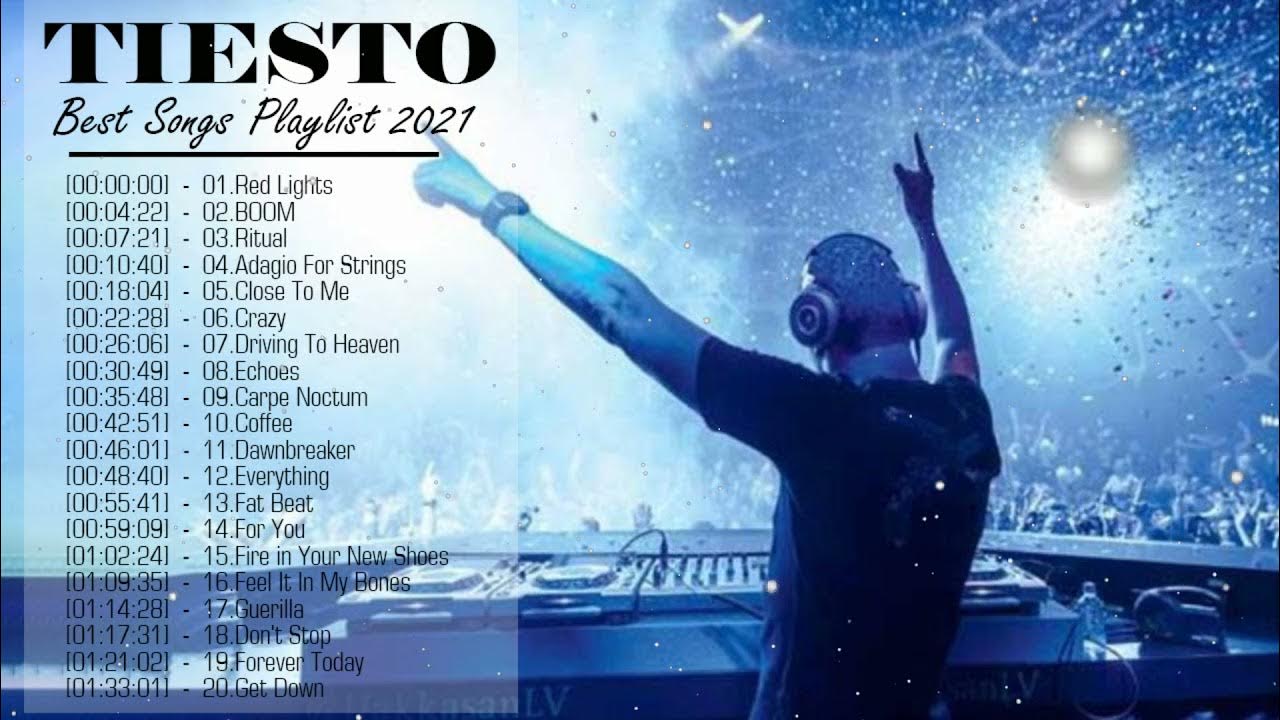 Tiesto Greatest Hits Full Album 2021 Best Of New Songs Tiesto Tiesto Top 20 Songs 2021 Youtube 