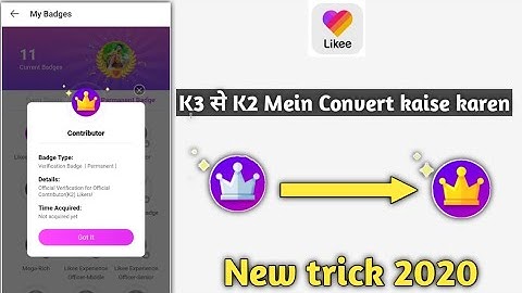 How to get k3 se k2 Mein Convert kaise karen new trick 2020| Likee App k2 crown kaise pa