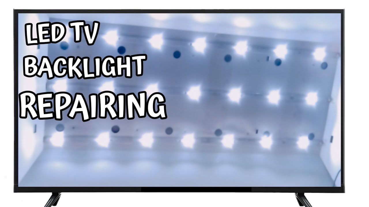 led tv repair,how to repair led tv backlight problem,led tv repair