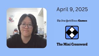 NYT Mini Crossword | April 9, 2025