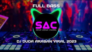 DJ DUDA ARABAN FULL BASS TIKTOK VIRAL 2023 || DJ JEDAG JEDUG TERBARU