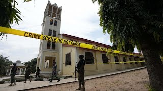 Nigeria : la recherche des auteurs de l'attaque contre l'église s'intensifie