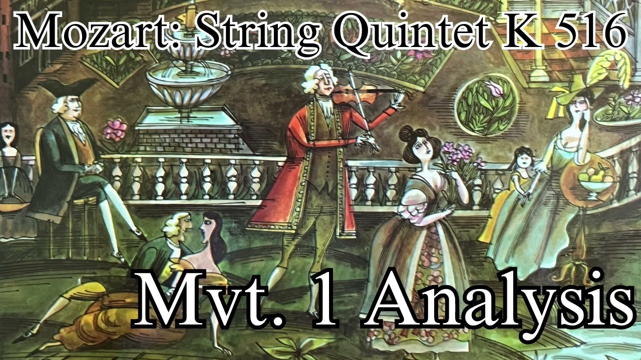 Analyzing the First Movement of Mozart's G minor Quintet K. 516 - mvt 1