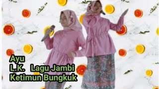 Lk  Lagu Jambi  Ketimun Bungkuk  Ayu