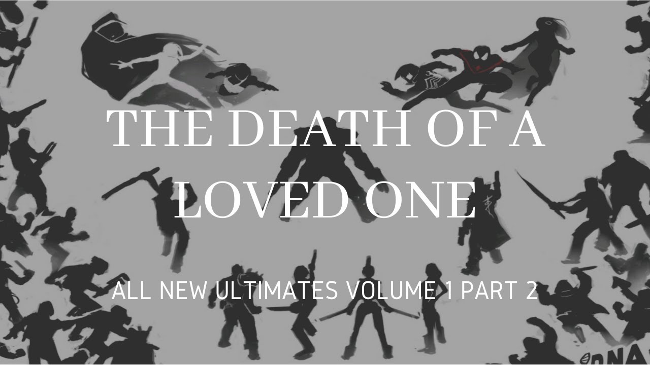 Death of a Loved One(All New Ultimates Volume 1 Part 2)