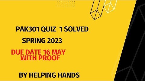 pak301 Quiz 1 solution spring 2023 by helping hands version 1