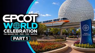 EPCOT: World Celebration - Full Tour (Part 1)