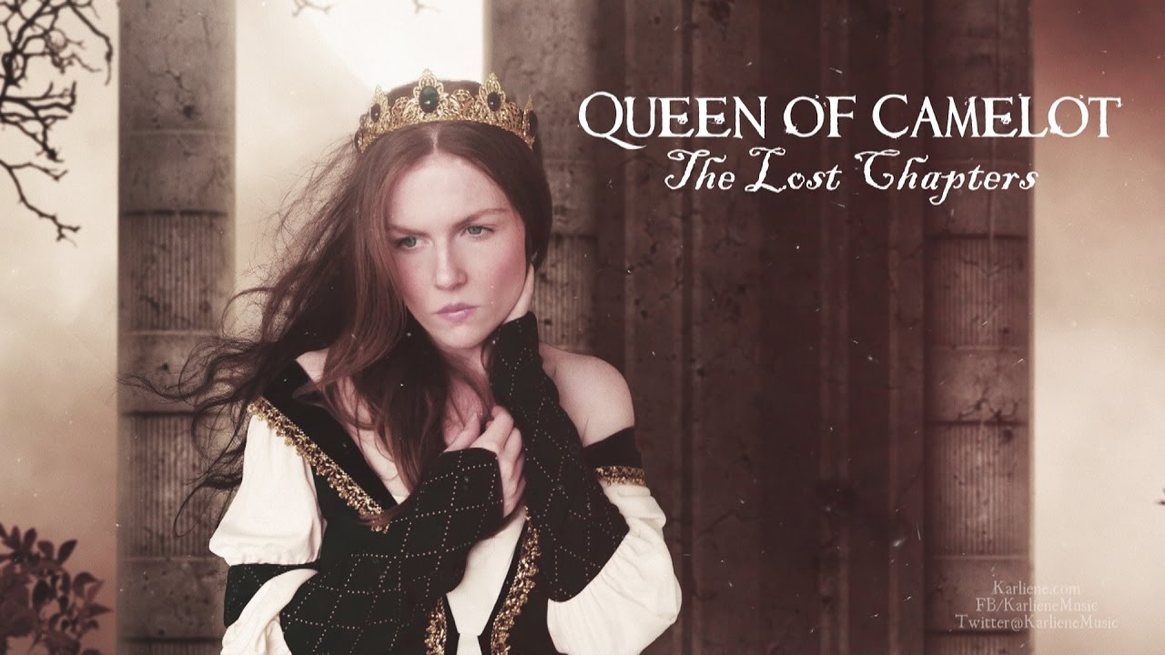 Karliene - Queen of Camelot: The Lost Chapters