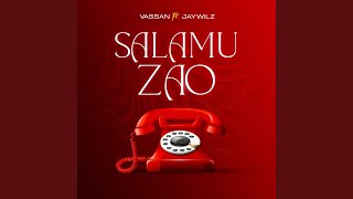 Salamu Zao (feat. Jaywilz)