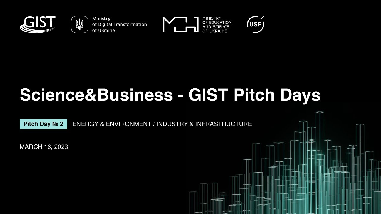 Science&Business - GIST Pitch Day № 2 Energy & Environment / Industry & Infrastructure