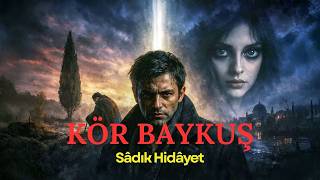 Kör Baykuş: Yalnızlık, Insanın Kendine Yazdığı Uzun Bir Mektuptur.