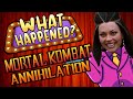 Mortal Kombat Annihilation - What Happened?