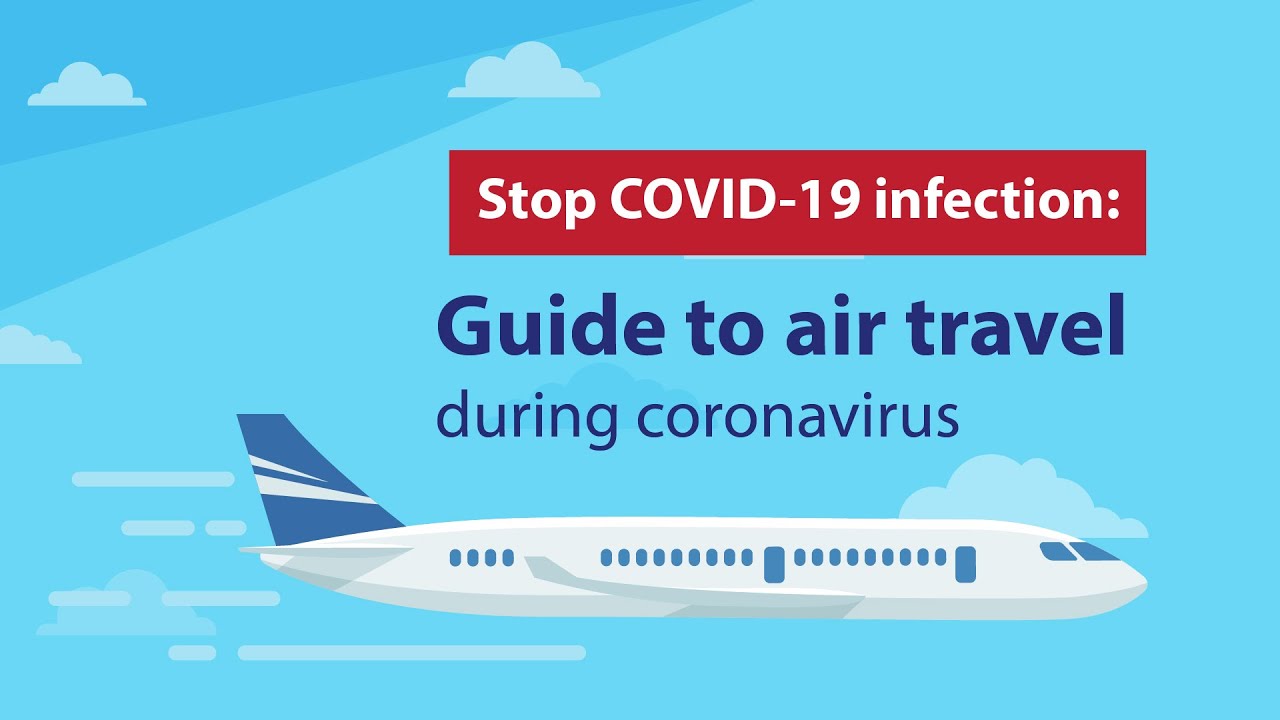 Stop COVID-19 infection:Guide to air travel during coronavirus - YouTube