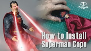 how to install superman cape mcfarlance toys