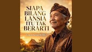 SIAPA BILANG LANSIA ITU TAK BERARTI