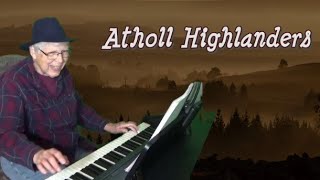 Atholl Highlanders Played by Pat Walter with her Yamaha CVP Digital Piano