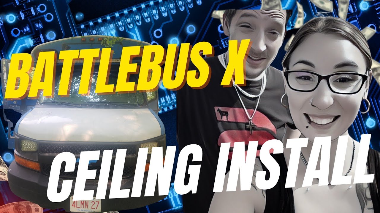BattlebusX ceiling install (Conversion skoolie)