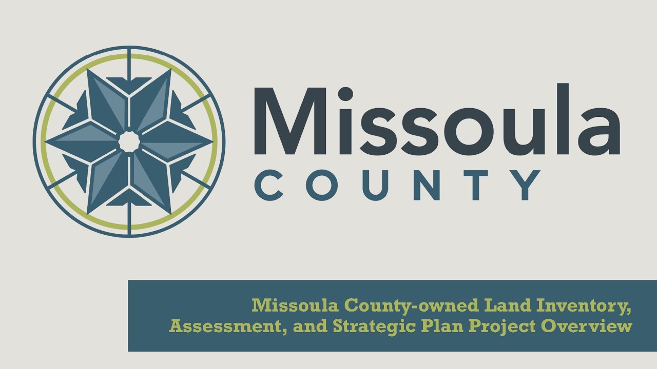 Missoula Countyowned Land Inventory, Assessment, and Strategic Plan