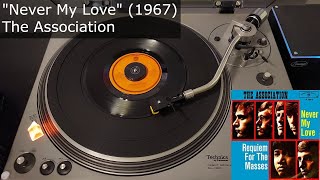 "Never My Love" - The Association [Warner Bros., 1967] [MONO] 45 RPM Vinyl rip