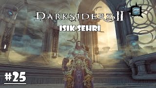 Işık Şehri Darksiders 2 Türkçe