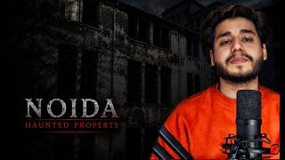 Details Noida's most haunted house | Horror Story | Update