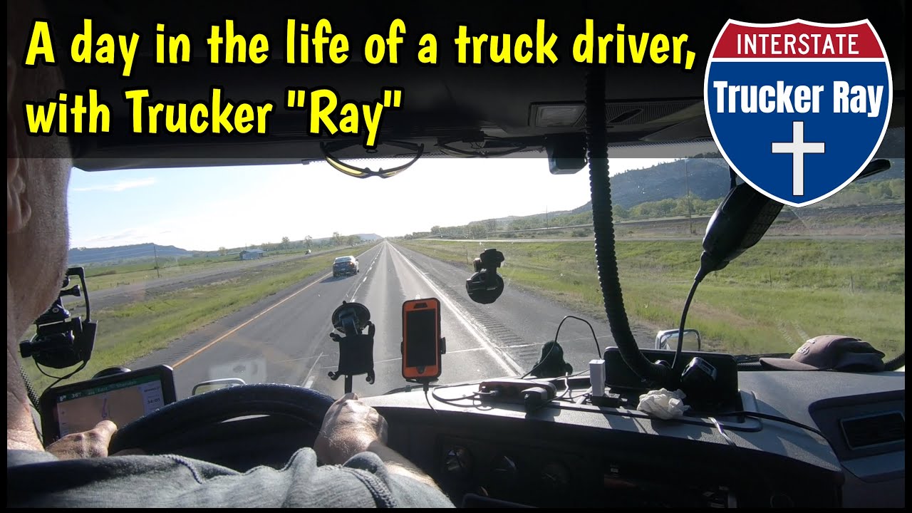 A Day in the life of a truck driver, with Trucker "Ray" - 01 - YouTube