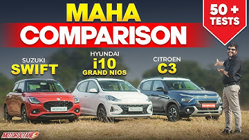 Maruti Swift vs Hyundai Grand i10 NIOS vs Citroen C3 - Maha Comparison
