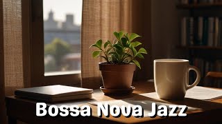 Monday Jazz Music for Study, Work, Focus ☕Morning Coffee Ambience ~ Relaxing Bossa Nova Music