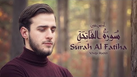 Surah Al Fatiha - Uvejs Hadzi | أويس حجي - سورة الفاتحة