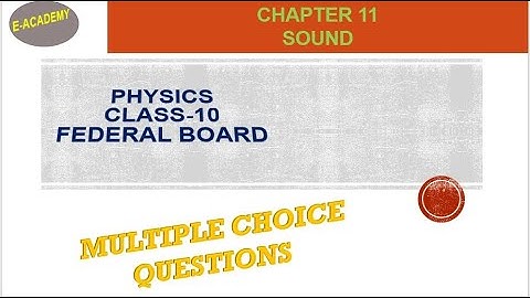 Federal Board-Physics-Class-10-Chapter-11-Sound-MCQs