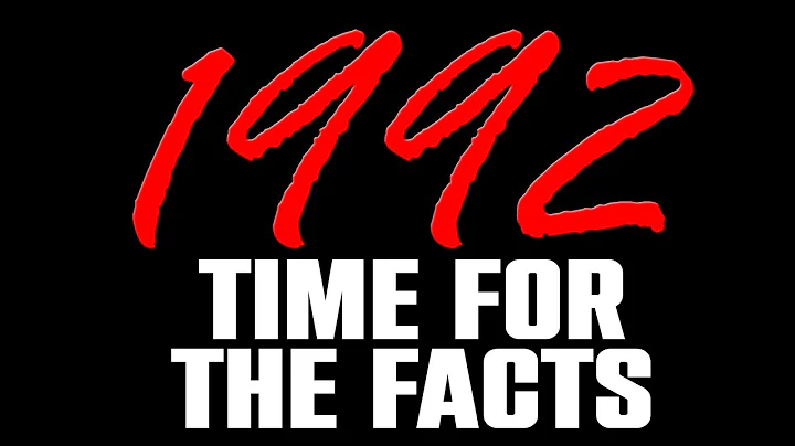 What Happened In 1992?  Time For The Facts Part 1