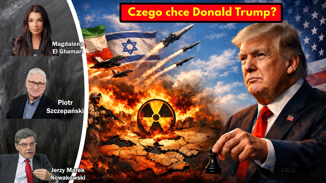 Czego chce Donald Trump? - Magdalena El Ghamari, Jerzy Marek Nowakowski i Piotr Szczepański