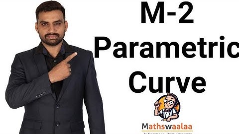 #M2#Parametric Curve