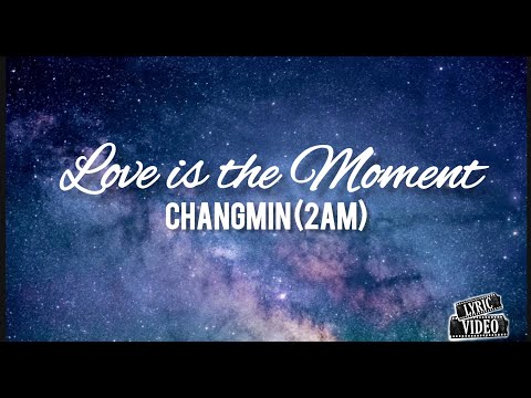 Changmin (2AM)-Love is the Moment (The Heirs OST) Romanized+English Translation Lyrics | Lyric Video