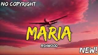 ASHWOOD - Maria (ft. Blooom & Ghost'n'Ghost) [No Copyright]