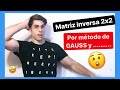 Como calcular MATRIZ INVERSA 2x2 por GAUSS y por método que NO SUELEN EXPLICAR 😱Algebra 2ºBACHILLER