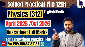 NIOS Physics Solved Practical File|April 2026 & Oct 2026|English Medium| Class 12th|