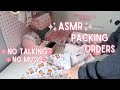 Lets pack ordersasmr small business asmr packing orders no talking no music real time
