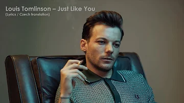 Louis Tomlinson – Just Like You (Lyrics / CZ překlad)