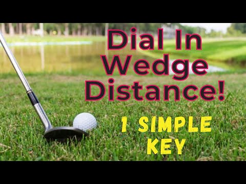 Easy Way To Control Wedge Distances