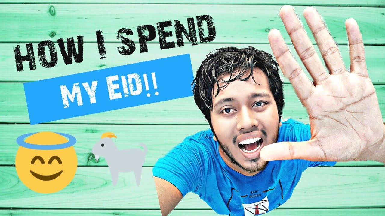 How I Spend My Eid |Eid 2k18|