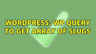Wordpress: WP Query to Get Array of Slugs