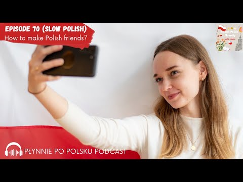 Podcast in Slow Polish: How to Find Polish Friends in Poland - My Tips | Polish Podcast #70
