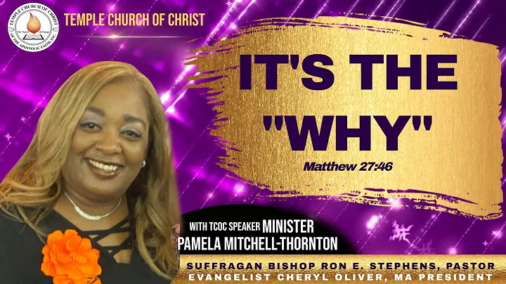 "It's The Why" - Minister Pamela Mitchell-Thornto....