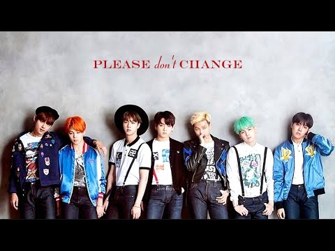 ❝BTS ● PLEASE DON'T CHANGE❞→「FMV」(10k Special)