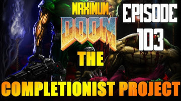 STARTING the S Levels! - Maximum Doom: The Completionist Project Walkthrough Part 103