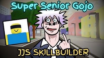 SUPER SENIOR GOJO Moveset in JJS Skillbuilder