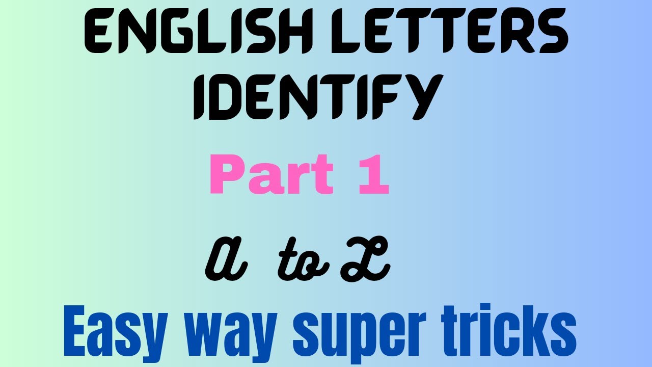 ENGLISH LETTERS IDENTIFY EASY TRICKS PART 1 - YouTube