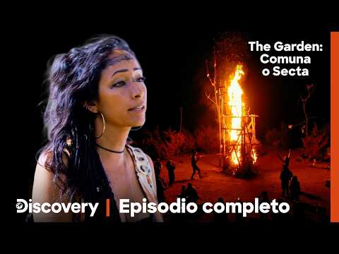 ¿Comuna libre o secta peligrosa? Exmiembros revelan los secretos | Ep.6 | The Garden comuna o secta